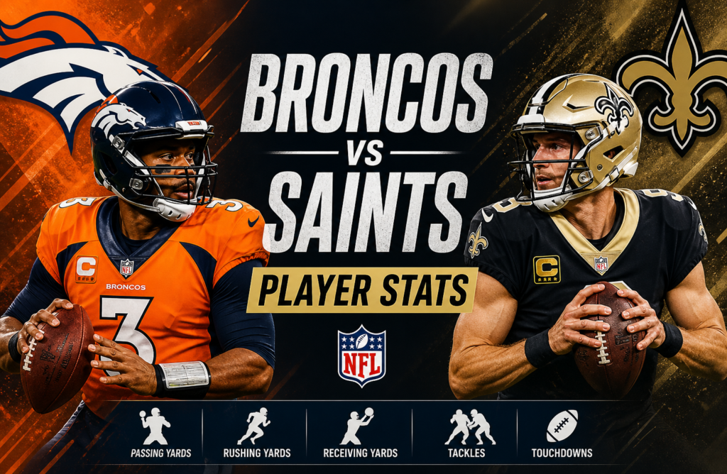 Denver Broncos vs New Orleans Saints Player Stats